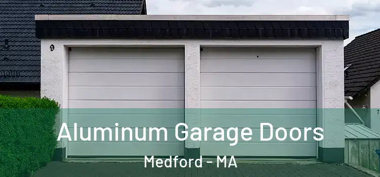  Aluminum Garage Doors Medford - MA