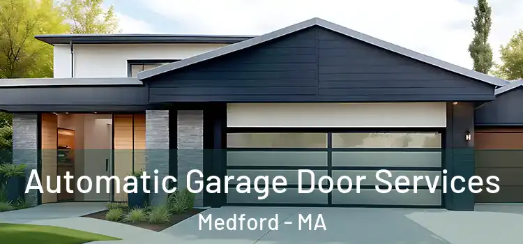  Automatic Garage Door Services Medford - MA