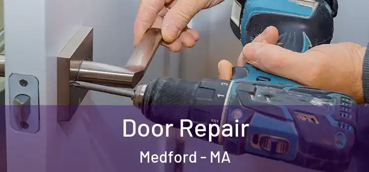  Door Repair Medford - MA