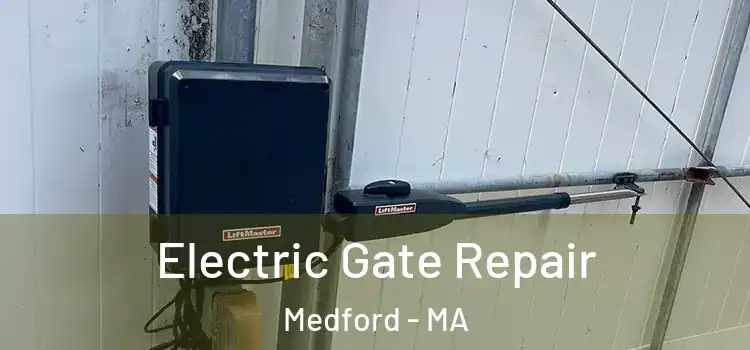  Electric Gate Repair Medford - MA