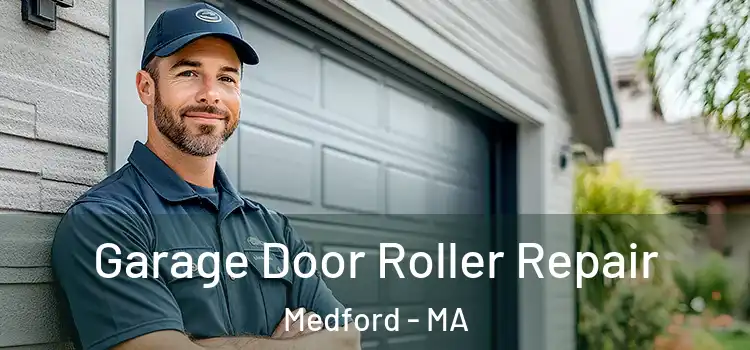  Garage Door Roller Repair Medford - MA