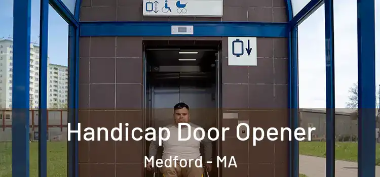 Handicap Door Opener Medford - MA