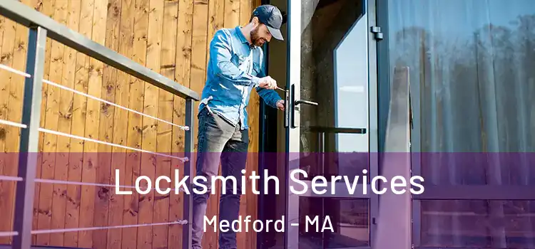  Locksmith Services Medford - MA