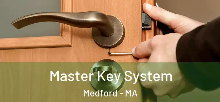 Master Key System Medford - MA