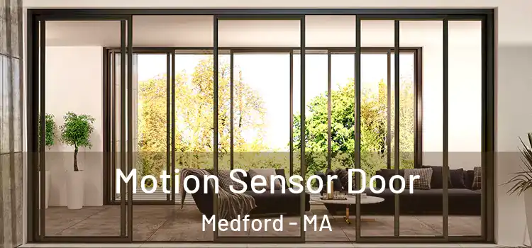 Motion Sensor Door Medford - MA